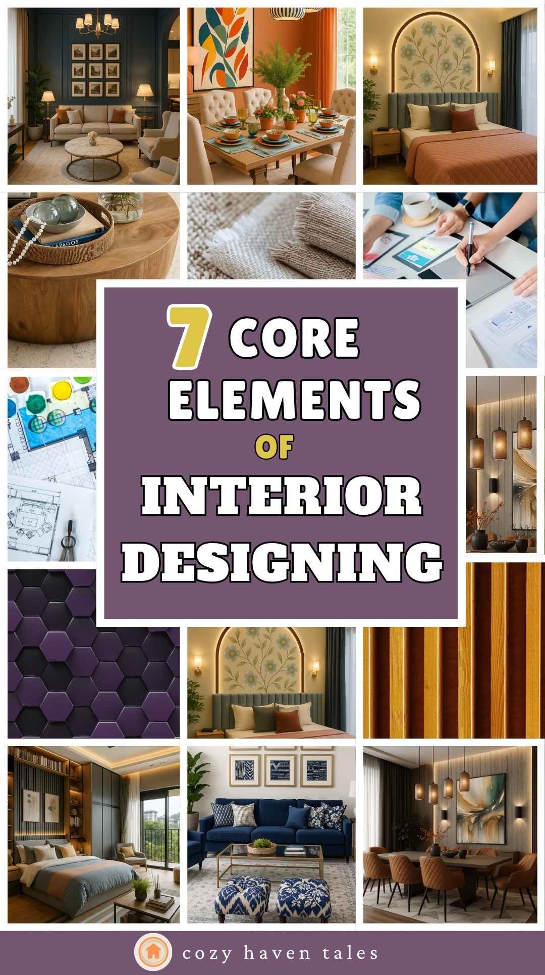Collage of beautifully styled rooms showcasing the 7 core elements of interior design—space, line, form, light, color, texture, and pattern. Includes cozy living rooms, artistic bedrooms, layered lighting, and textured decor ideas to inspire beginner decorators and design lovers.