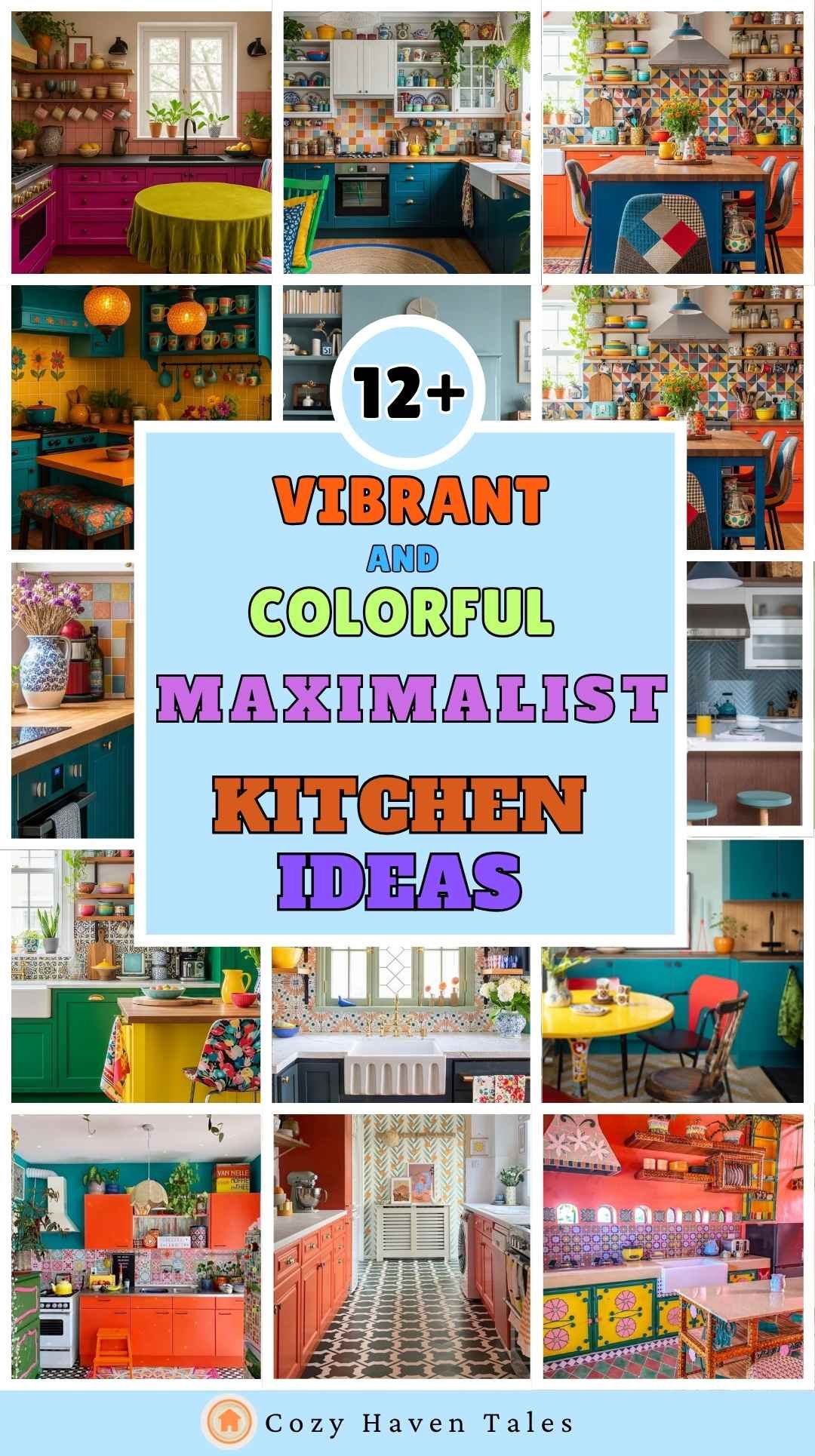 Collage showcasing over 12 colorful maximalist kitchen ideas with unique cabinet colors, tile backsplashes, and layered patterns.