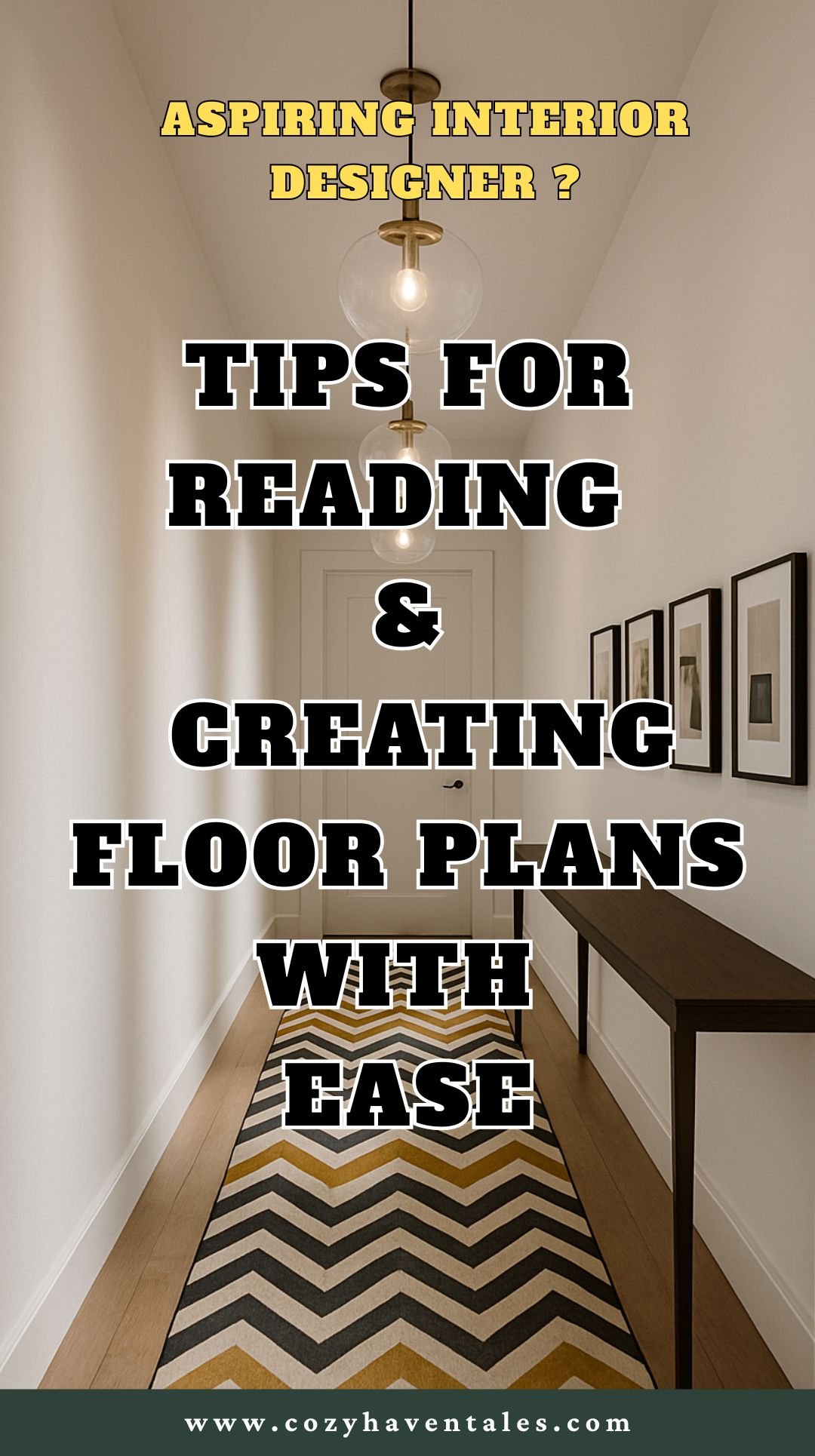 Tips for reading and creating floor plans with ease — hallway interior design with modern lighting and framed wall art.