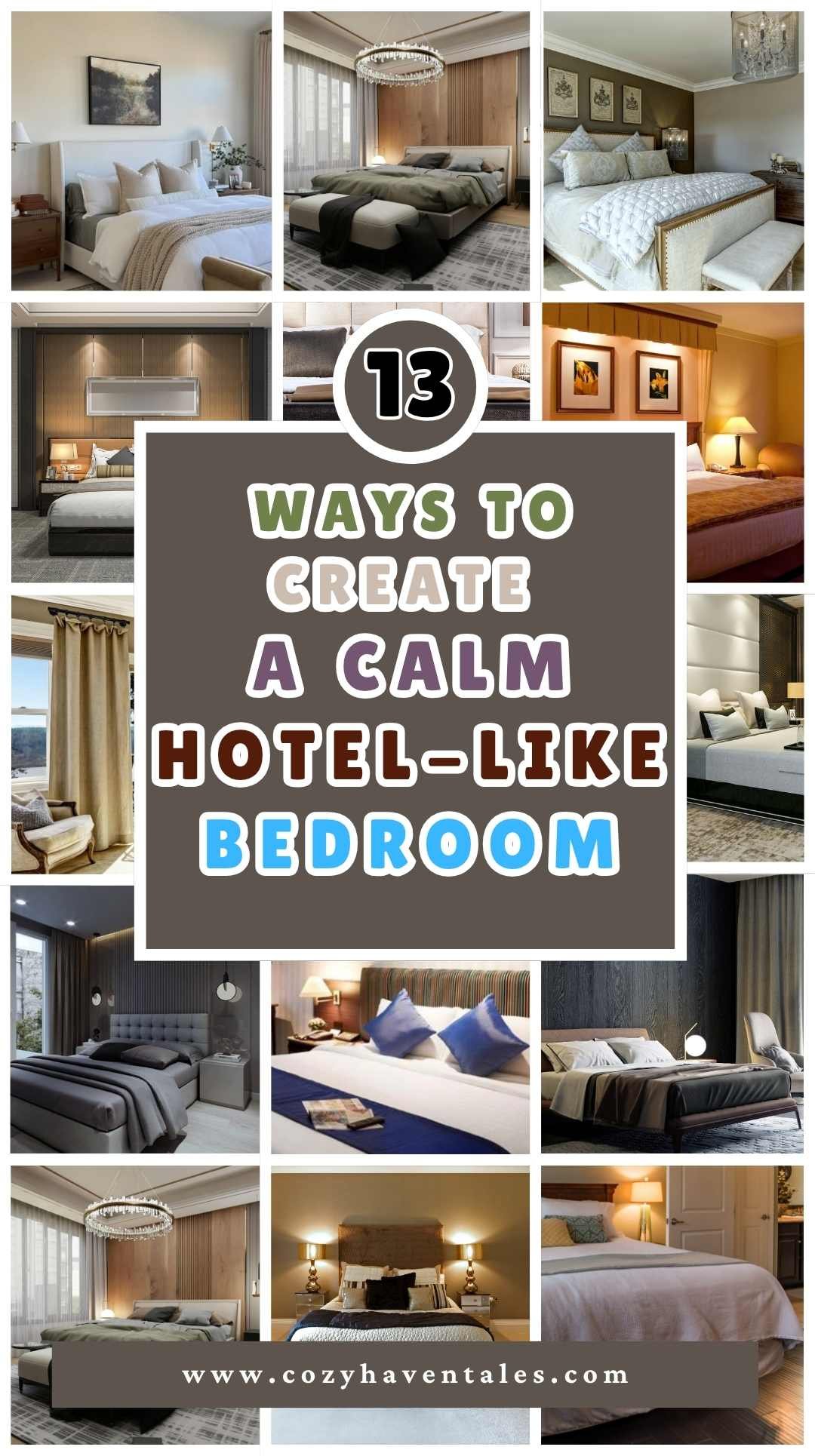 Collage of stylish and calming bedroom interiors with neutral colors, soft lighting, and cozy bedding, showing design ideas to create a hotel-like bedroom at home.